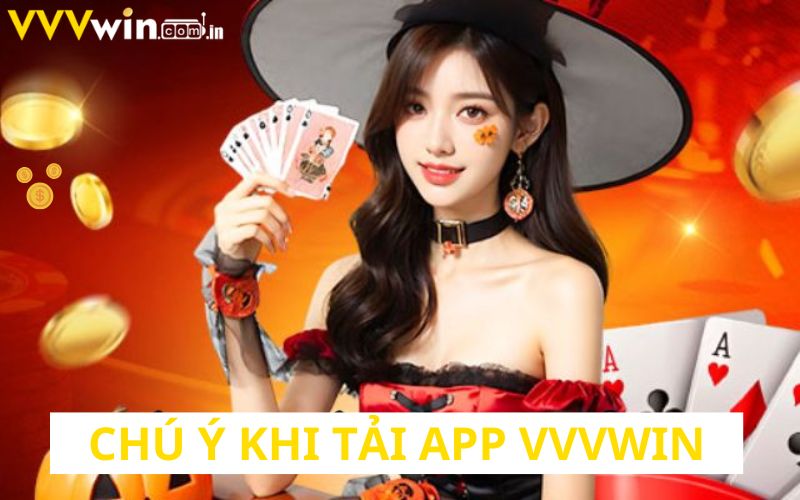 Bỏ túi một số kinh nghiệm khi tải app Vvvwin